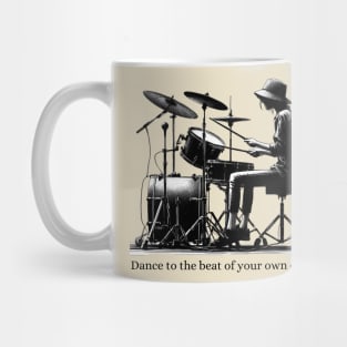 Dance to The Beat Of Your Own Drum Black Work Mug